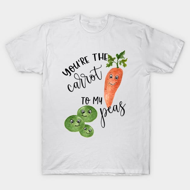 You're the Carrot to My Peas T-Shirt by LucyMacDesigns